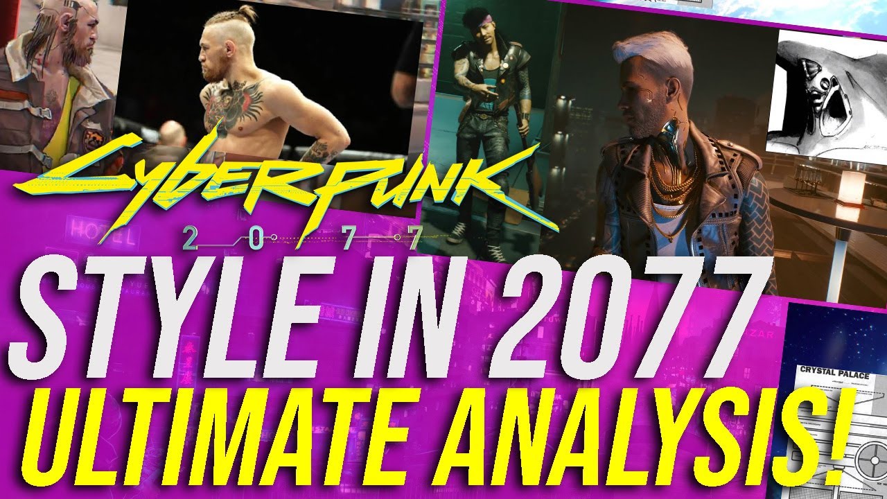Cyberpunk 2077 – Style In 2077 ULTIMATE Analysis!