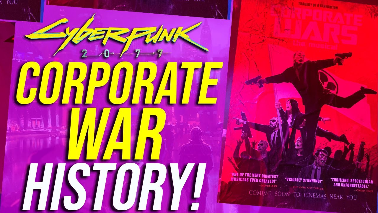 Cyberpunk 2077 Lore – The Corporate Wars! (1st, 2nd, 3rd & 4th!)