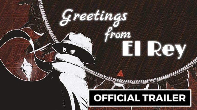 Greetings from El Rey - Official Kickstarter Trailer
