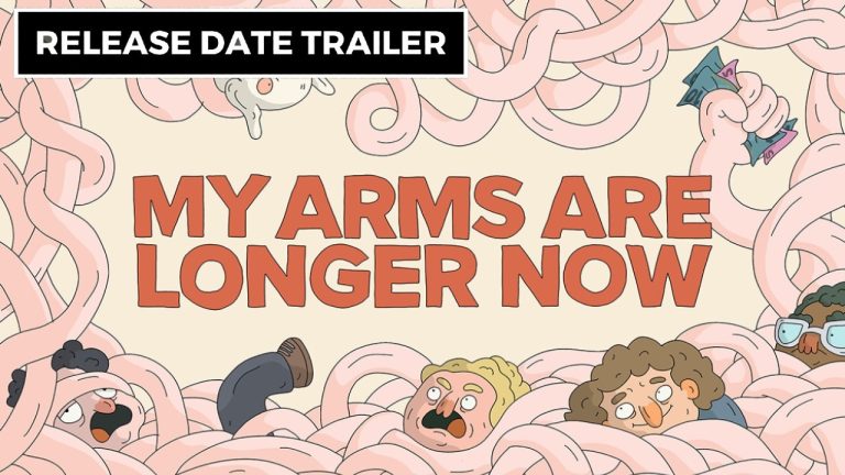 My Arms Are Longer Now - Official Release Date Trailer