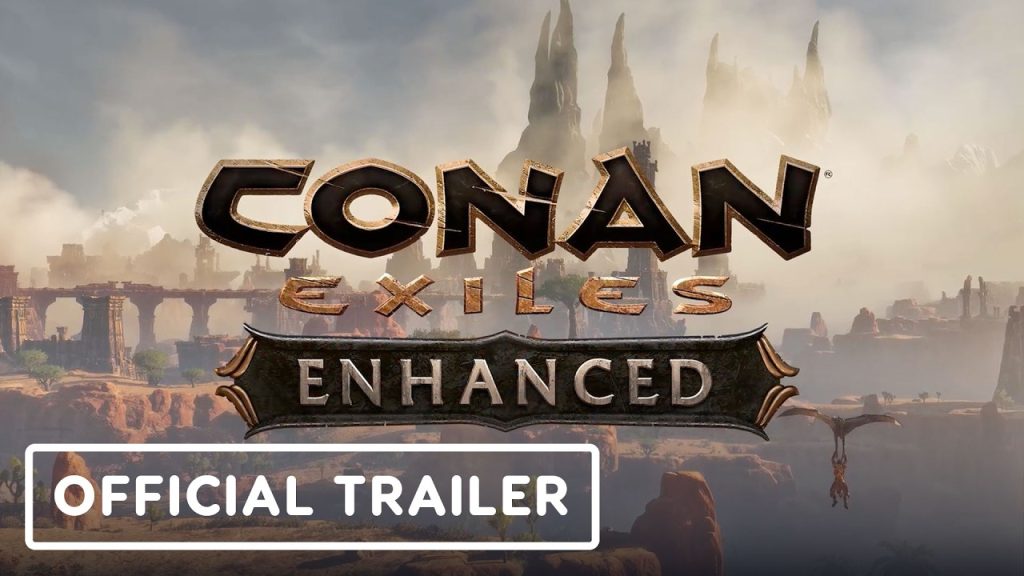 Conan Exiles - Official Enhanced Update Console Announcement Trailer
