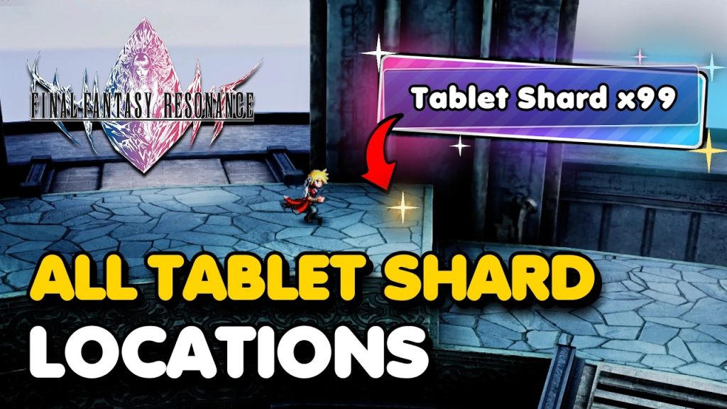 Final Fantasy Resonance - All 99 Tablet Shard Locations