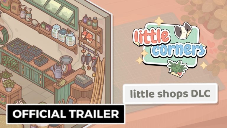 Little Corners - Official Little Shop DLC Announcement Trailer