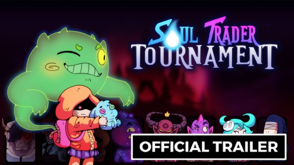 Soul Trader Tournament - Official Trailer
